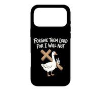 Forgive Them Lord For I Will Not Case for iPhone 17 Pro Max