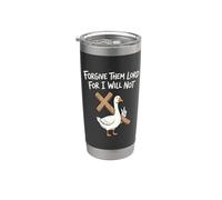 Forgive Them Lord for I Will Not Stainless Steel Insulated Tumbler