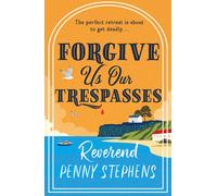 Forgive Us Our Trespasses : a charming cosy mystery that will keep you guessing