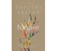 Forgive : Why should I and how can I?