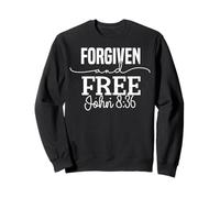 Forgiven and Free Inspirational Faith-Based Quote Design Sweatshirt