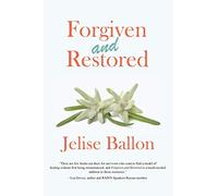 Forgiven and Restored