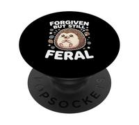 Forgiven But Still Feral Spicy Hedgehog Kawaii PopSockets Adhesive PopGrip