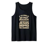 Forgiven by Jesus | My Past is Gone Christian Quote Tank Top