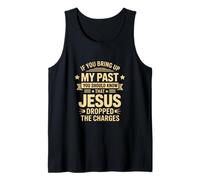 Forgiven by Jesus | My Past is Gone Christian Quote Tank Top