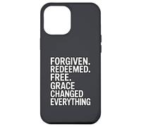Forgiven. Redeemed. Free. Grace Changed Everything Case for iPhone 12 Pro Max