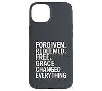Forgiven. Redeemed. Free. Grace Changed Everything Case for iPhone 15 Plus