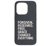 Forgiven. Redeemed. Free. Grace Changed Everything Case for iPhone 15 Pro