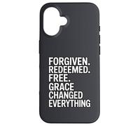 Forgiven. Redeemed. Free. Grace Changed Everything Case for iPhone 16