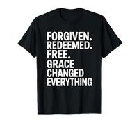 Forgiven. Redeemed. Free. Grace Changed Everything T-Shirt