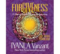 Forgiveness: 21 Days to Forgive Everyone for Everything