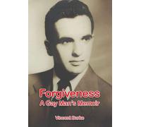 Forgiveness: A Gay Man's Memoir