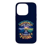Forgiveness Doesn't Change the Past, It Changes the Future Case for iPhone 14 Pro