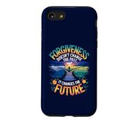 Forgiveness Doesn't Change the Past, It Changes the Future Case for iPhone SE (2020) / 7/8
