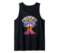 Forgiveness Doesn't Change the Past, It Changes the Future Tank Top