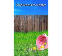 Forgiveness for Easter (Finding a New Normal)
