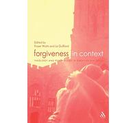 Forgiveness in Context: Theology and Psychology in Creative Dialogue