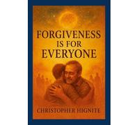 Forgiveness is for Everyone