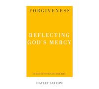 Forgiveness: Reflecting God's Mercy (31-Day Devotionals for Life)