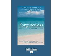 Forgiveness: The Greatest Healer of All
