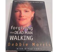 Forgiving the "Dead Man Walking"