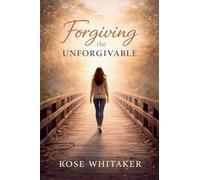 Forgiving the Unforgivable