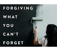 Forgiving What you Can't Forget