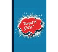 Forgot it, Jot it!: A journal/notebook for remembering those little things.