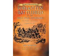 Forgotten Battlefield of the First Texas Revolution: The First Battle of Medina August 18, 1813