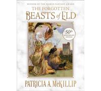 Forgotten Beasts of Eld: 50th Anniversary Special Edition by Patricia A. ...