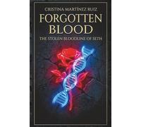FORGOTTEN BLOOD: THE STOLEN BLOODLINE OF SETH: 1