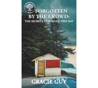 Forgotten by the Crowd (The Secrets of Banyan Tree Bay)