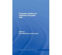Forgotten Captives in Japanese-Occupied Asia