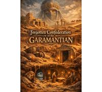 Forgotten Confederation of the Garamantian