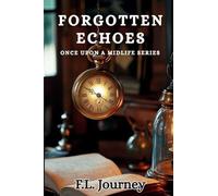 Forgotten Echoes: A Midlife Cozy Mystery: 1 (Once Upon A Midlife)