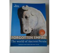 Forgotten Empire: The World of Ancient Persia