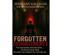 Forgotten Entanglements: Book Two of The Entanglements Series: 2