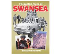 Forgotten Faces of Swansea: v. 12