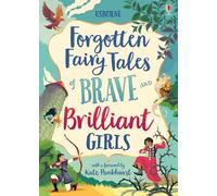 Forgotten Fairy Tales of Brave and Brilliant Girls: (Illustrated Story Collections)