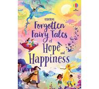 Forgotten Fairy Tales of Hope and Happiness