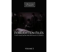 Forgotten Files: 15 True Crimes Before 1900: From France to America Volume 3 (Criminal Archives)