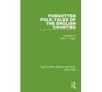 Forgotten Folk-tales of the English Counties (RLE Folklore)