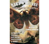 Forgotten Fronts Wyrd Warfare: 79 (Raconteur Press Anthologies)