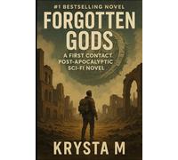 Forgotten Gods: A First Contact Post-Apocalyptic Sci-Fi Novel: 1 (The Gridborn Chronicles)