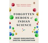 Forgotten Heroes of Indian Science