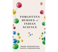 Forgotten Heroes of Indian Science