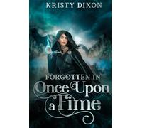 Forgotten in Once Upon a Time (The Fairy Tale Fix)