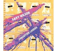 Forgotten Lovers by Gary Wilson (2003-01-14)
