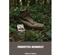Forgotten Memories: A Marine'S Vietnam