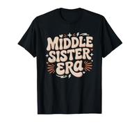Forgotten Middle Sister Finally Getting Era Moment Sibling T-Shirt